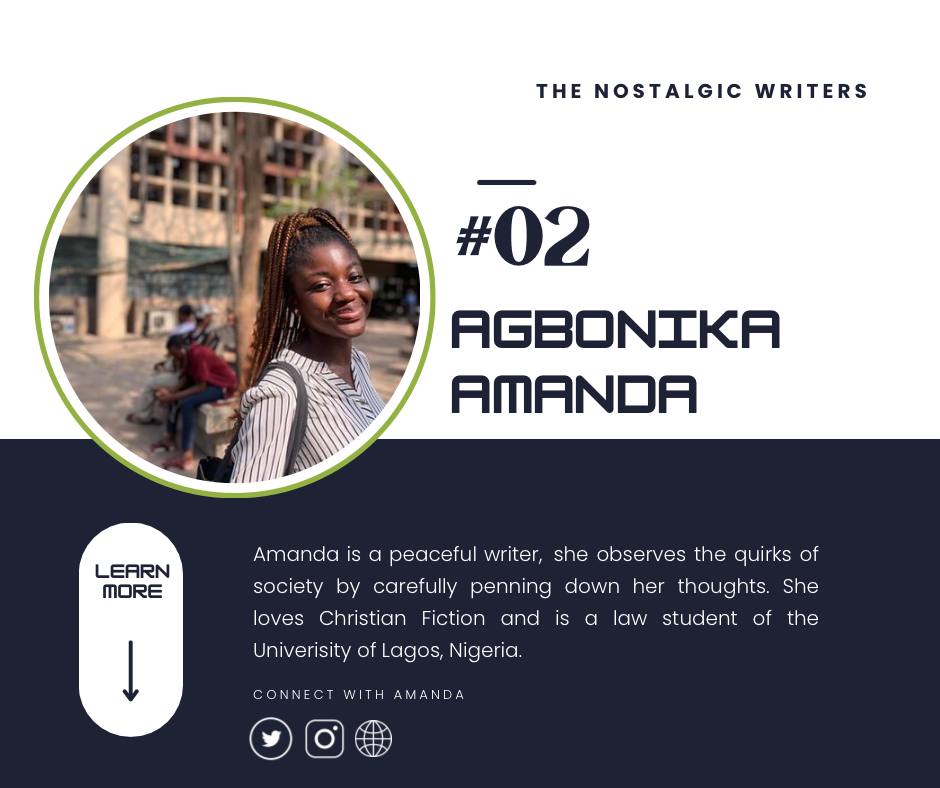 The Nostalgic Writers, Amanda Agbonika